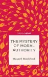 The Mystery of Moral Authority cover