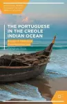 The Portuguese in the Creole Indian Ocean cover