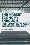 Empowering the Market Economy through Innovation and Entrepreneurship cover