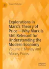 Explorations in Marx's Theory of Price-Why Marx Is Still Relevant for Understanding the Modern Economy cover