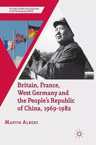 Britain, France, West Germany and the People's Republic of China, 1969–1982 cover