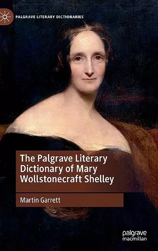 The Palgrave Literary Dictionary of Mary Wollstonecraft Shelley cover