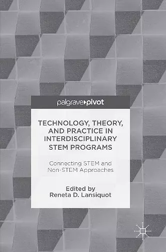 Technology, Theory, and Practice in Interdisciplinary STEM Programs cover