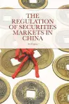 The Regulation of Securities Markets in China cover