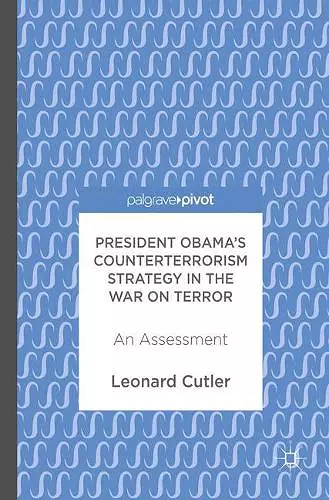 President Obama’s Counterterrorism Strategy in the War on Terror cover