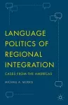 Language Politics of Regional Integration cover