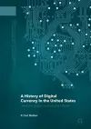 A History of Digital Currency in the United States cover