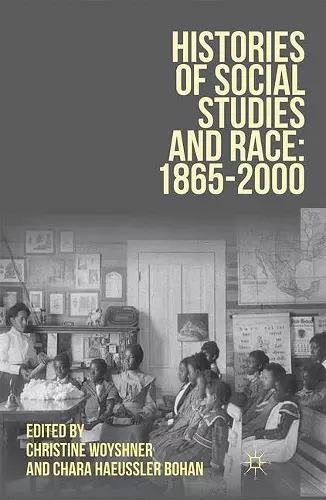 Histories of Social Studies and Race: 1865–2000 cover