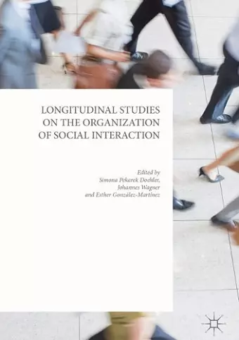 Longitudinal Studies on the Organization of Social Interaction cover