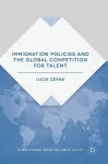 Immigration Policies and the Global Competition for Talent cover