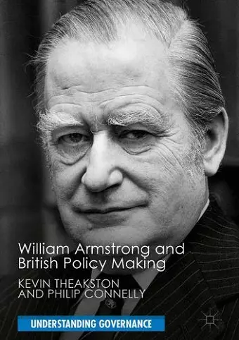 William Armstrong and British Policy Making cover