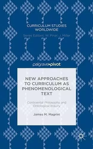 New Approaches to Curriculum as Phenomenological Text cover