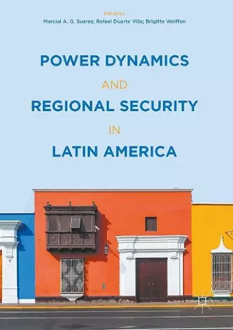Power Dynamics and Regional Security in Latin America cover
