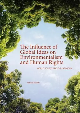 The Influence of Global Ideas on Environmentalism and Human Rights cover