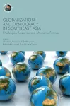 Globalization and Democracy in Southeast Asia cover
