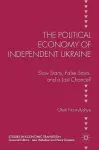 The Political Economy of Independent Ukraine cover