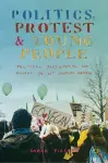 Politics, Protest and Young People cover