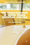 The Transformation of Global Higher Education, 1945-2015 cover