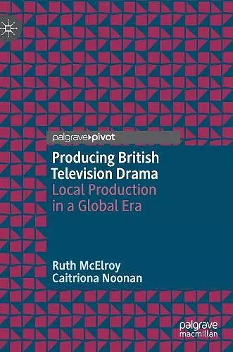 Producing British Television Drama cover