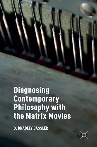 Diagnosing Contemporary Philosophy with the Matrix Movies cover