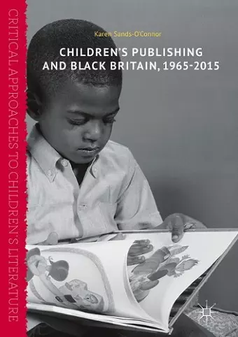 Children’s Publishing and Black Britain, 1965-2015 cover