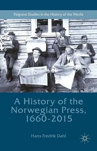 A History of the Norwegian Press, 1660-2015 cover