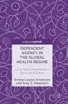 Dependent Agency in the Global Health Regime cover