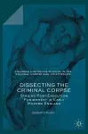 Dissecting the Criminal Corpse cover