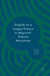 English as a Lingua Franca in Migrants' Trauma Narratives cover