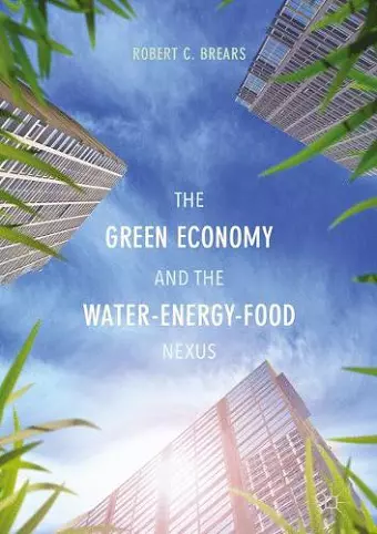 The Green Economy and the Water-Energy-Food Nexus cover