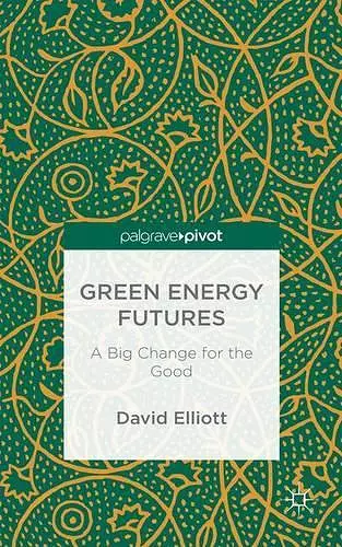 Green Energy Futures: A Big Change for the Good cover