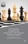 The Palgrave Handbook of Masculinity and Political Culture in Europe cover