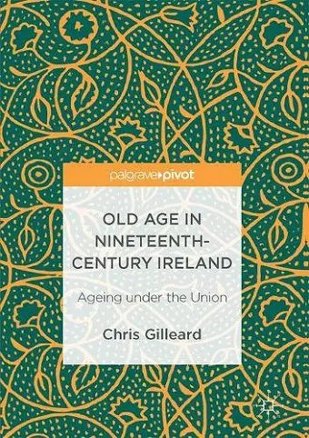 Old Age in Nineteenth-Century Ireland cover