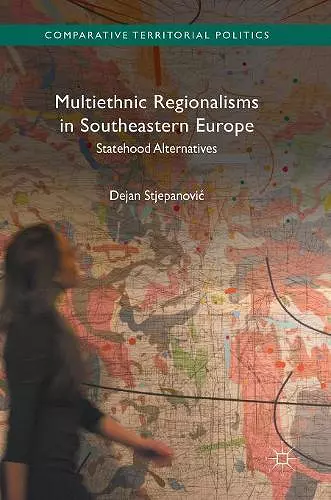 Multiethnic Regionalisms in Southeastern Europe cover