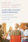 A New Era in Focus Group Research cover