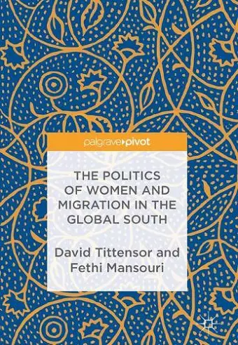 The Politics of Women and Migration in the Global South cover