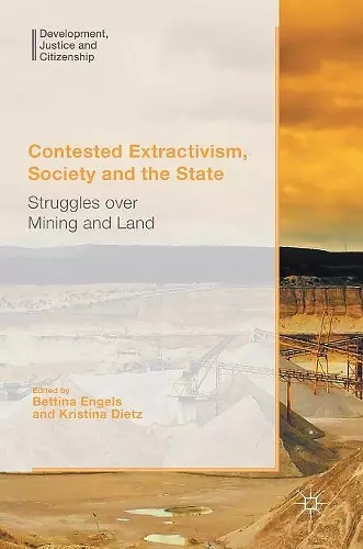 Contested Extractivism, Society and the State cover