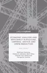 Economic Analysis and Efficiency in Policing, Criminal Justice and Crime Reduction cover