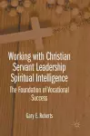 Working with Christian Servant Leadership Spiritual Intelligence cover