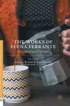 The Works of Elena Ferrante cover
