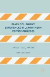 Black Collegians’ Experiences in US Northern Private Colleges cover