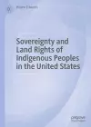 Sovereignty and Land Rights of Indigenous Peoples in the United States cover