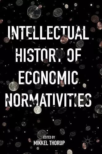 Intellectual History of Economic Normativities cover