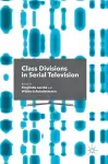 Class Divisions in Serial Television cover