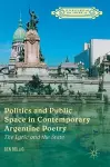 Politics and Public Space in Contemporary Argentine Poetry cover