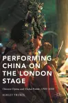 Performing China on the London Stage cover