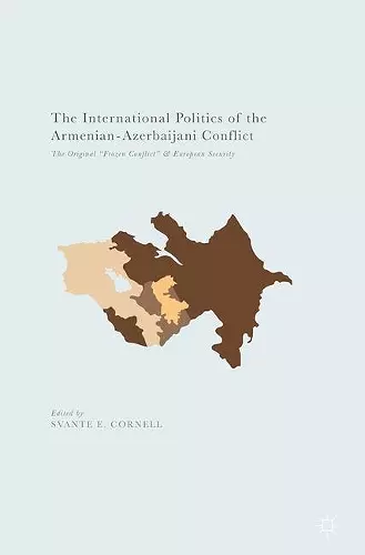 The International Politics of the Armenian-Azerbaijani Conflict cover