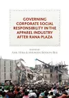 Governing Corporate Social Responsibility in the Apparel Industry after Rana Plaza cover