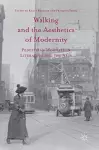 Walking and the Aesthetics of Modernity cover