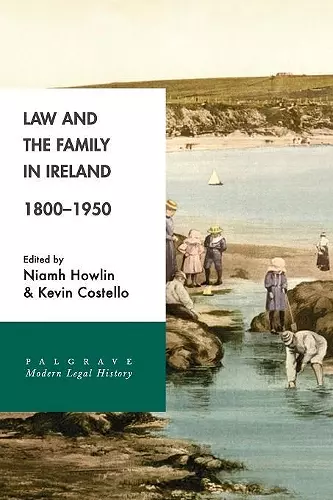 Law and the Family in Ireland, 1800–1950 cover